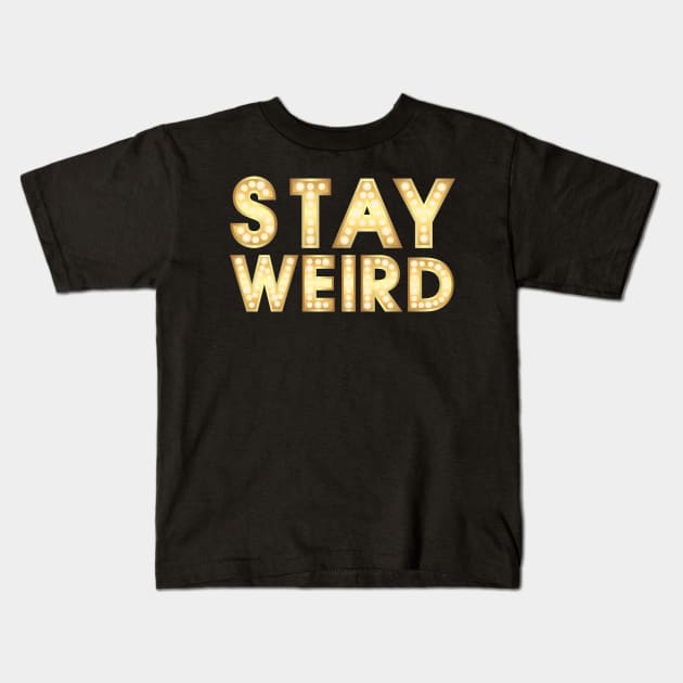 Stay Weird Vintage Light Kids T-Shirt by chelbi_mar